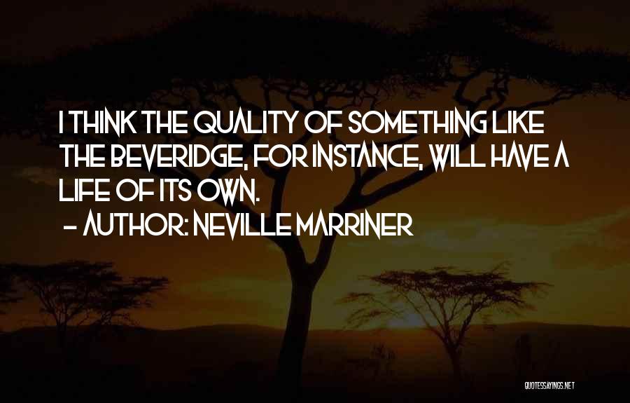 Beveridge Quotes By Neville Marriner