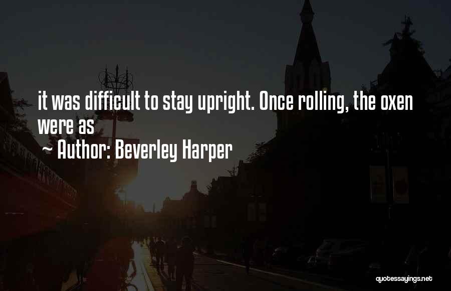Beverley Harper Quotes 1844919