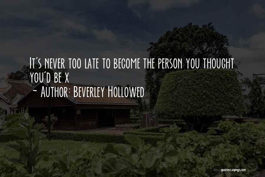 Beverley Hollowed Quotes 631250
