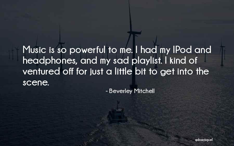 Beverley Mitchell Quotes 153805