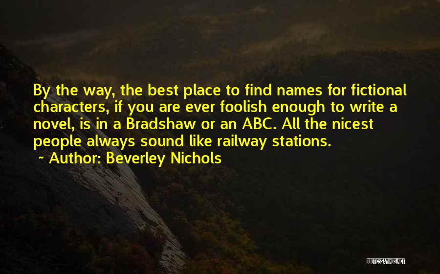 Beverley Nichols Quotes 742213