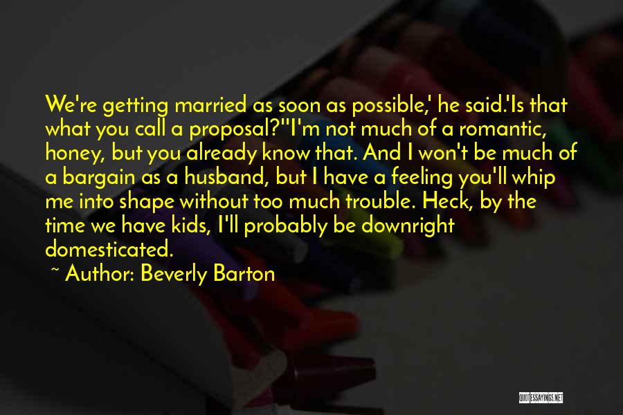 Beverly Barton Quotes 781148