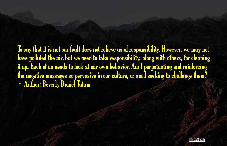Beverly Daniel Tatum Quotes 1512092