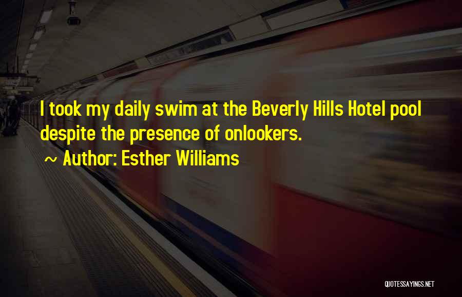 Beverly Hills Cop 3 Quotes By Esther Williams