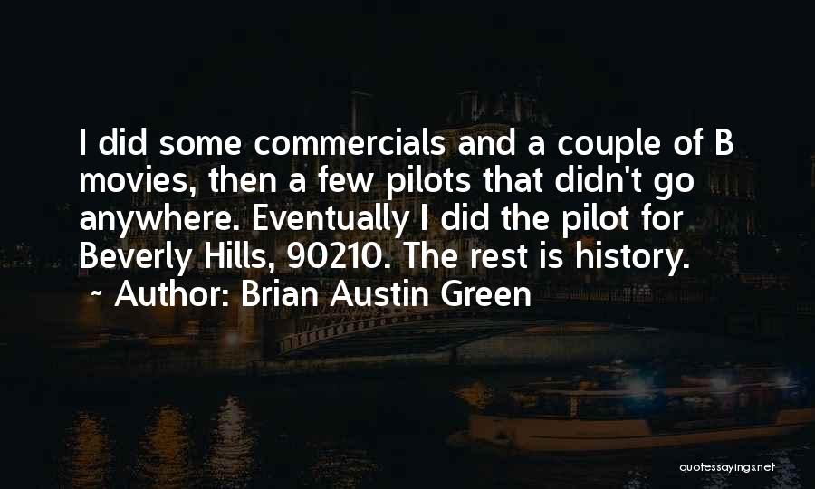 Beverly Hills Quotes By Brian Austin Green