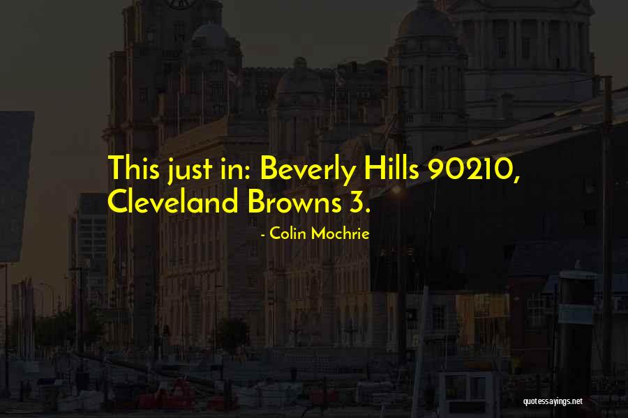 Beverly Hills Quotes By Colin Mochrie