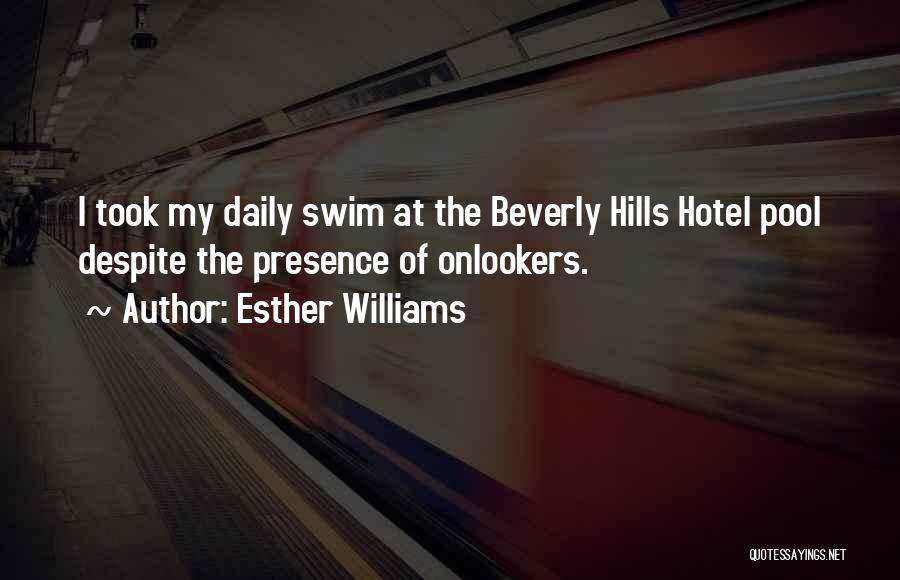 Beverly Hills Quotes By Esther Williams