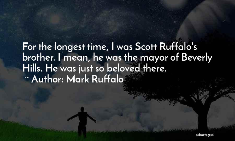 Beverly Hills Quotes By Mark Ruffalo