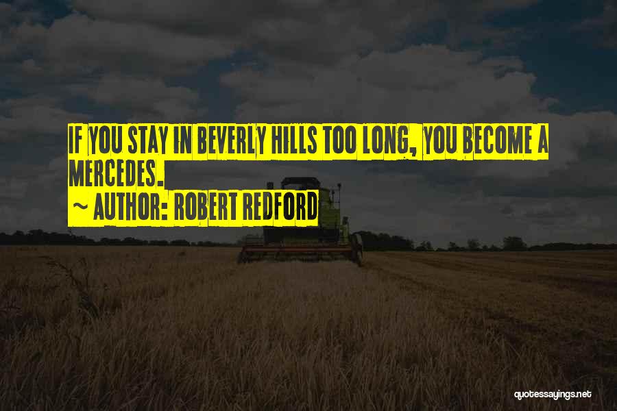 Beverly Hills Quotes By Robert Redford