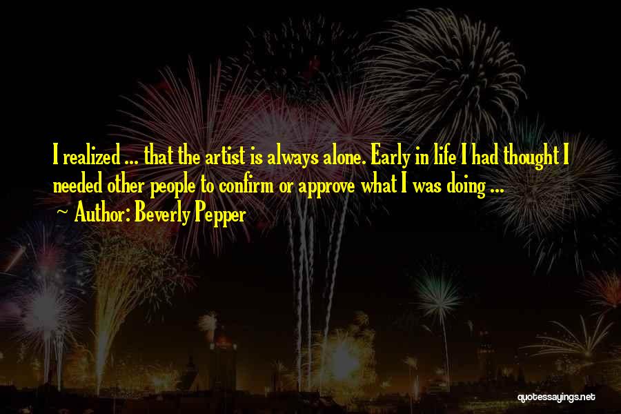 Beverly Pepper Quotes 178697