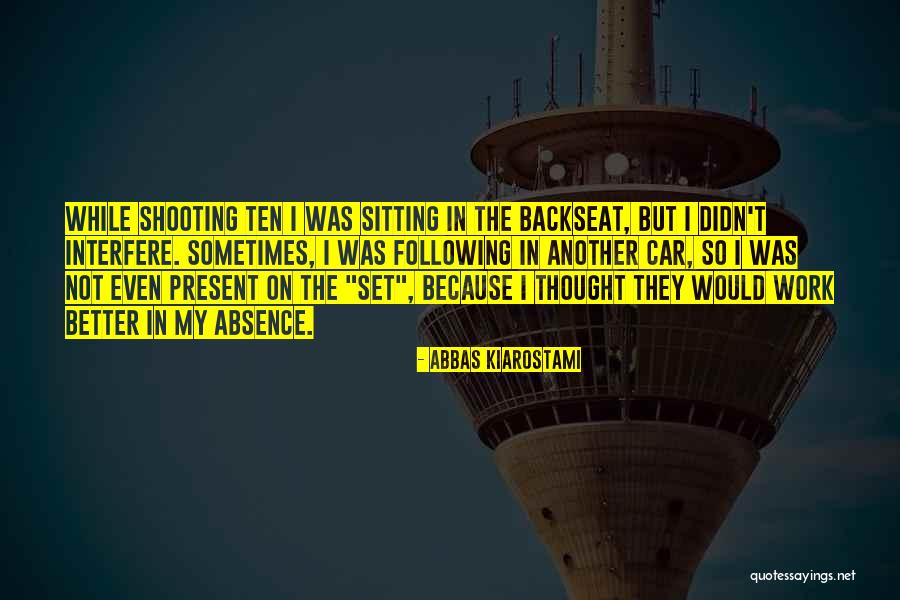 Beviamo Opera Quotes By Abbas Kiarostami Beviamo Opera Quotes By Abbas Kiarostami