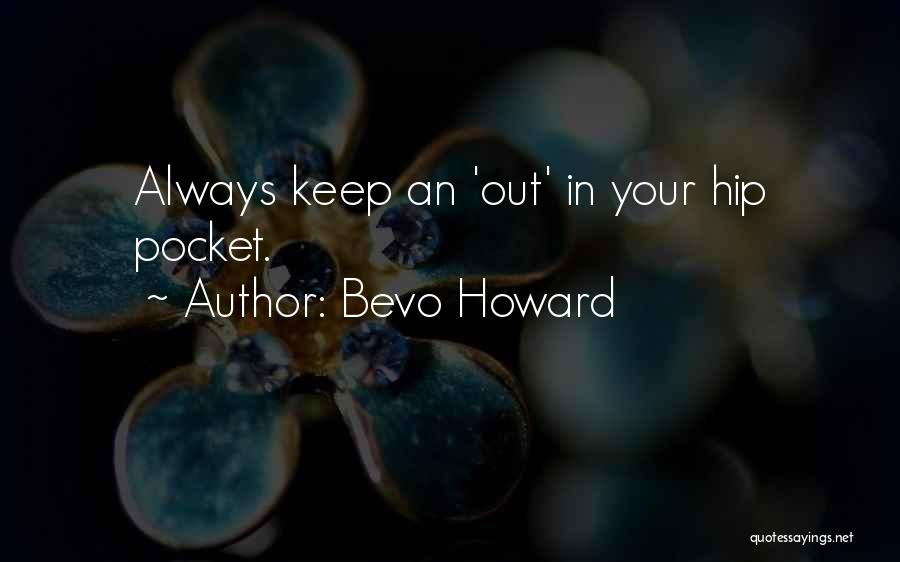 Bevo Howard Quotes 1079835