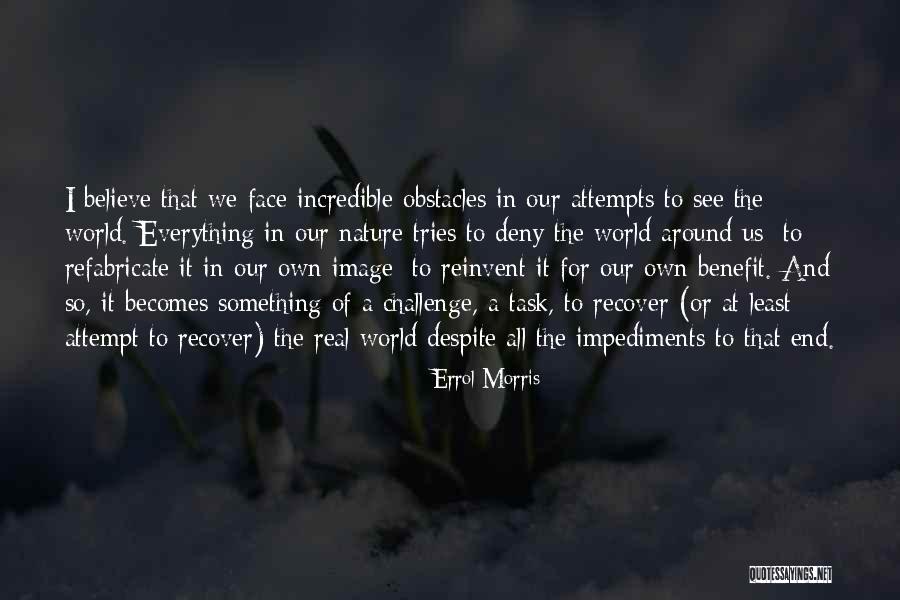 Bevor Ich Sterbe Quotes By Errol Morris Bevor Ich Sterbe Quotes By Errol Morris