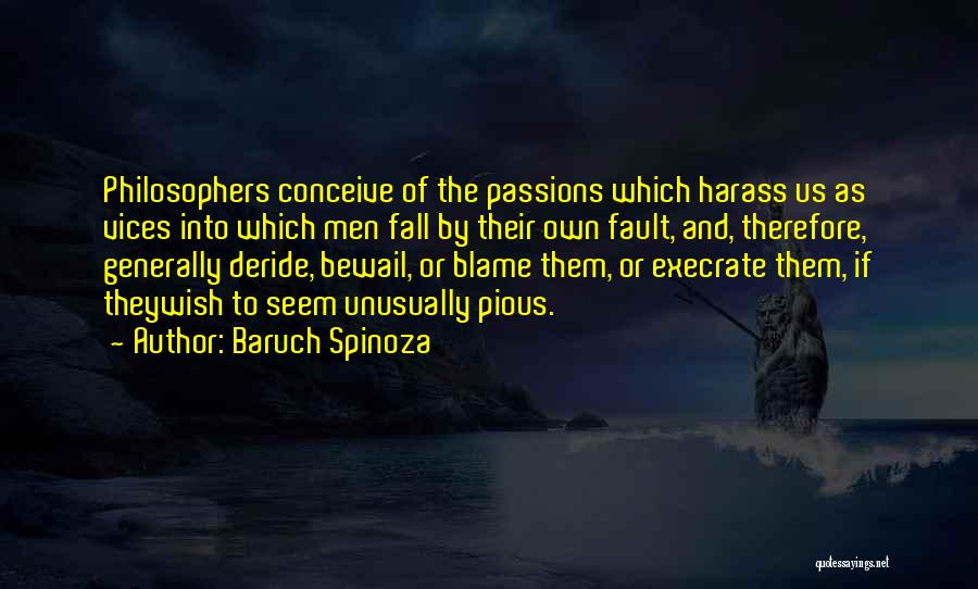 Bewail Quotes By Baruch Spinoza