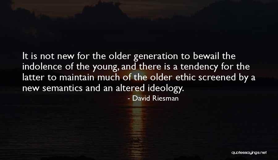 Bewail Quotes By David Riesman Bewail Quotes By David Riesman
