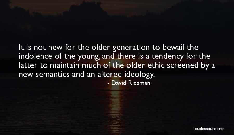 Bewail Quotes By David Riesman