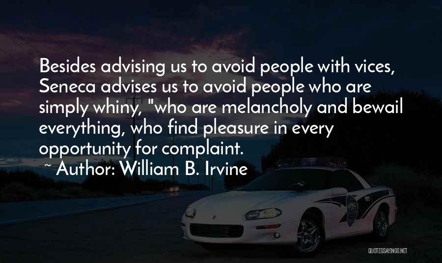 Bewail Quotes By William B. Irvine