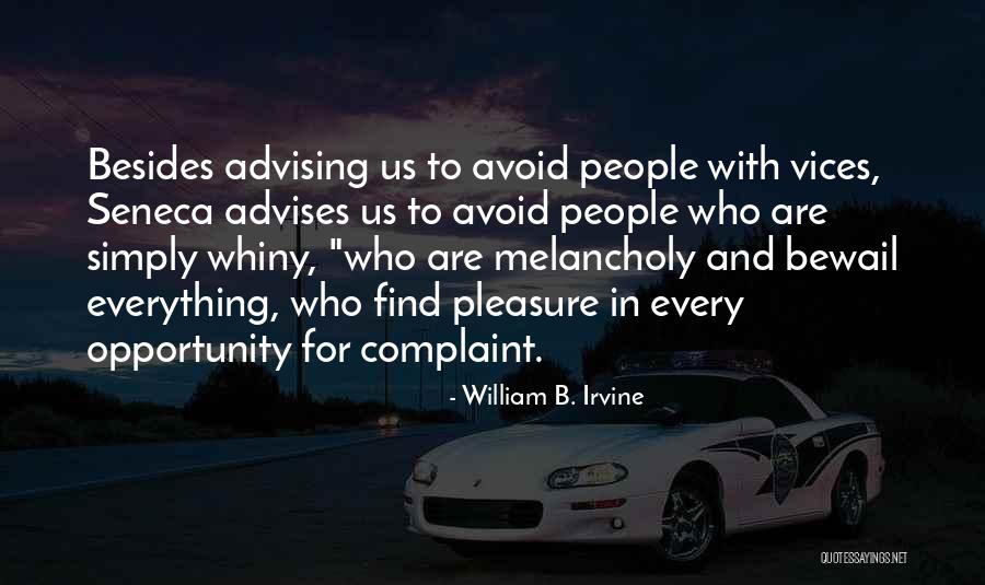 Bewail Quotes By William B. Irvine Bewail Quotes By William B. Irvine