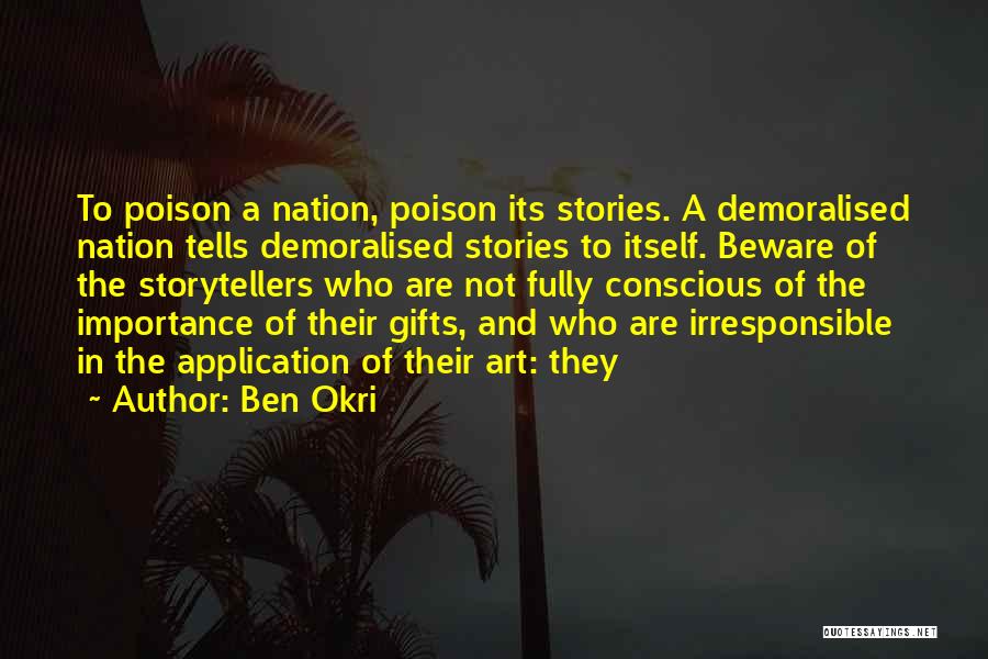 Beware Gifts Quotes By Ben Okri