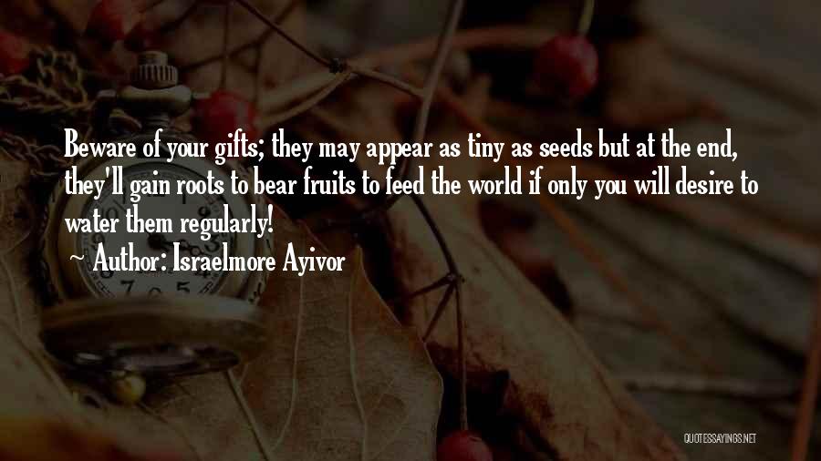 Beware Gifts Quotes By Israelmore Ayivor