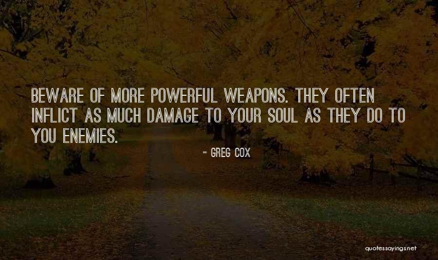 Beware Of Enemies Quotes By Greg Cox Beware Of Enemies Quotes By Greg Cox