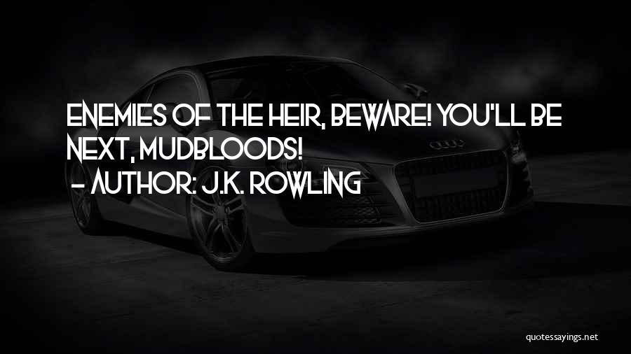 Beware Of Enemies Quotes By J.K. Rowling