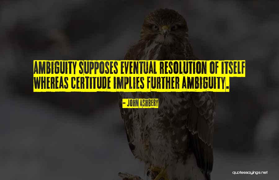 Beware Of False Prophets Quotes By John Ashbery Beware Of False Prophets Quotes By John Ashbery