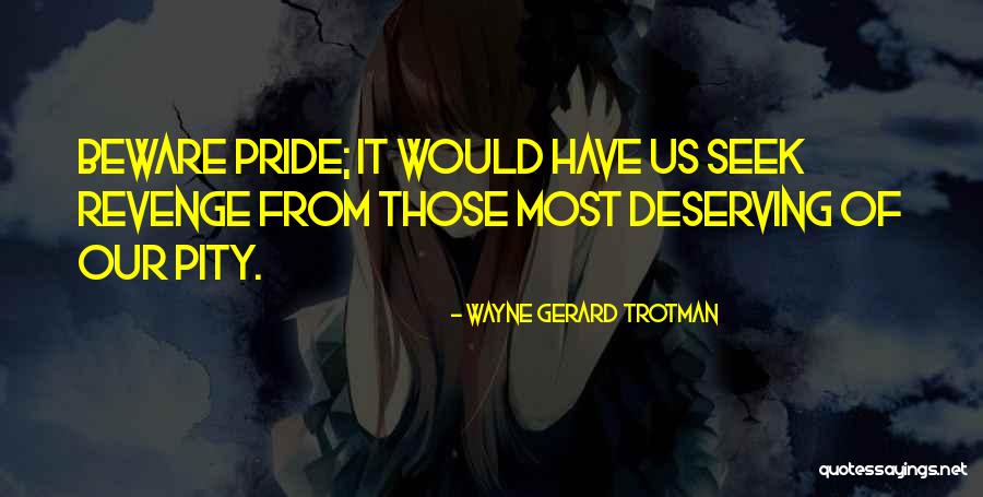 Beware Quotes By Wayne Gerard Trotman Beware Quotes By Wayne Gerard Trotman