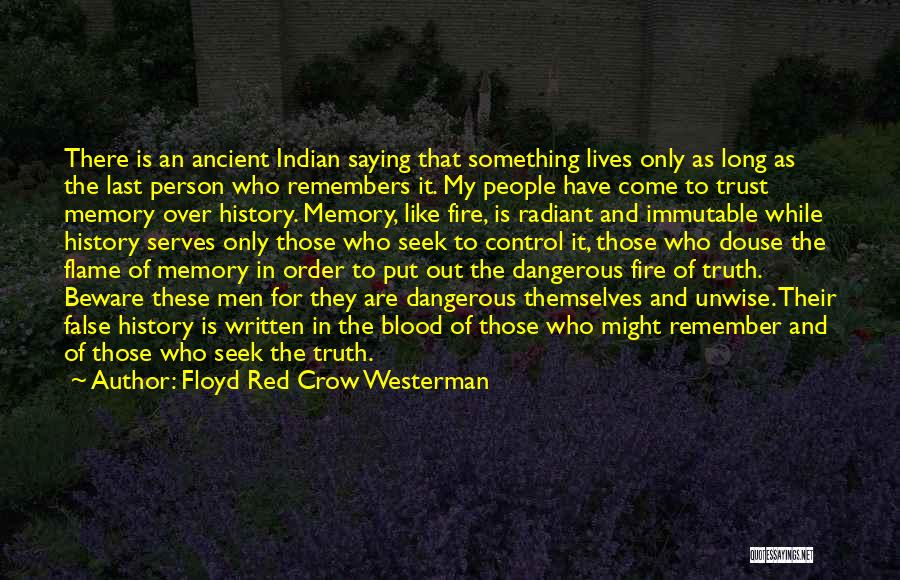 Beware Who You Trust Quotes By Floyd Red Crow Westerman