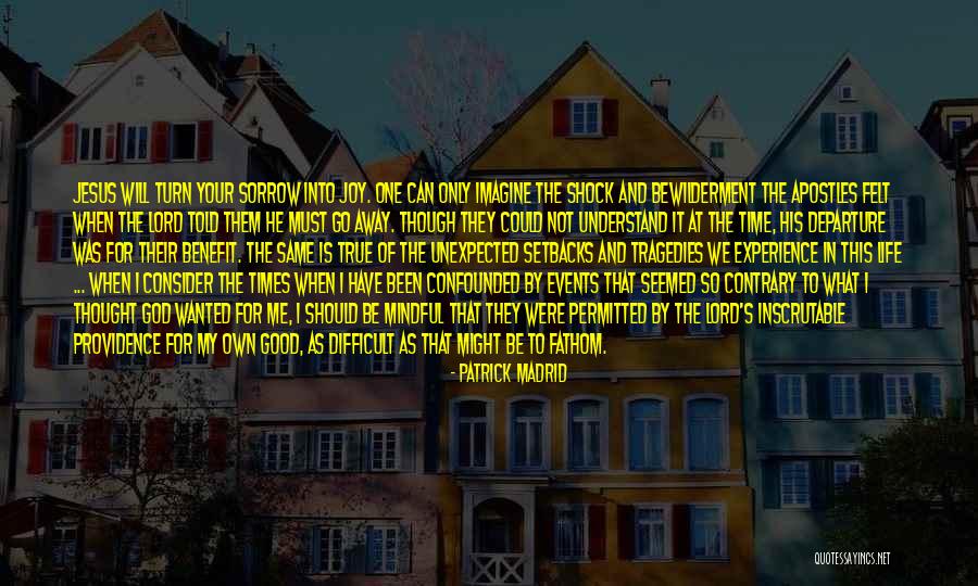Bewilderment Quotes By Patrick Madrid Bewilderment Quotes By Patrick Madrid