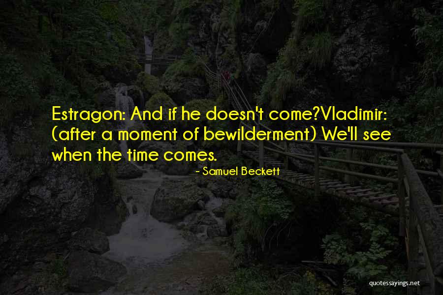 Bewilderment Quotes By Samuel Beckett Bewilderment Quotes By Samuel Beckett