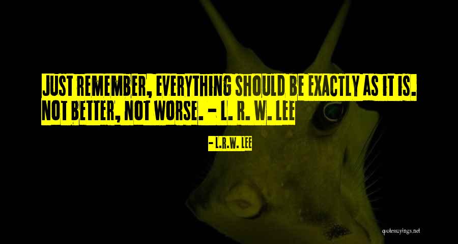 Bewilders Aint Quotes By L.R.W. Lee Bewilders Aint Quotes By L.R.W. Lee