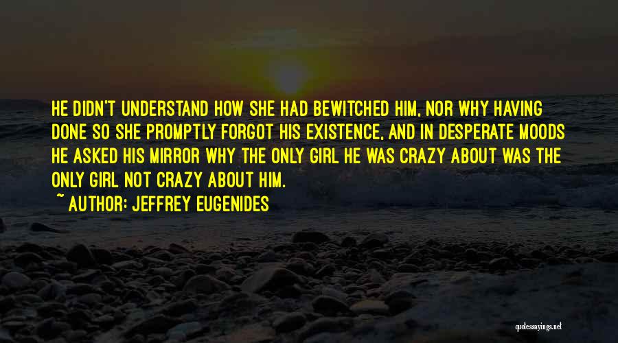 Bewitched Quotes By Jeffrey Eugenides