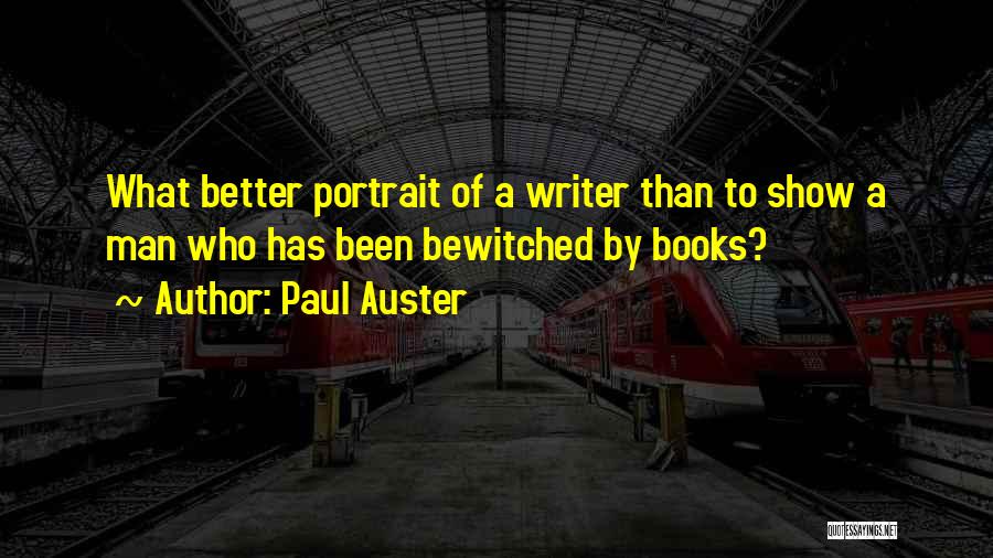 Bewitched Quotes By Paul Auster