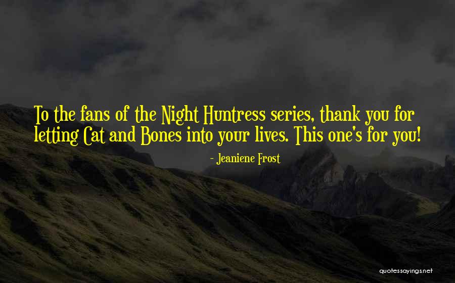 Bewogen Mensen Quotes By Jeaniene Frost Bewogen Mensen Quotes By Jeaniene Frost
