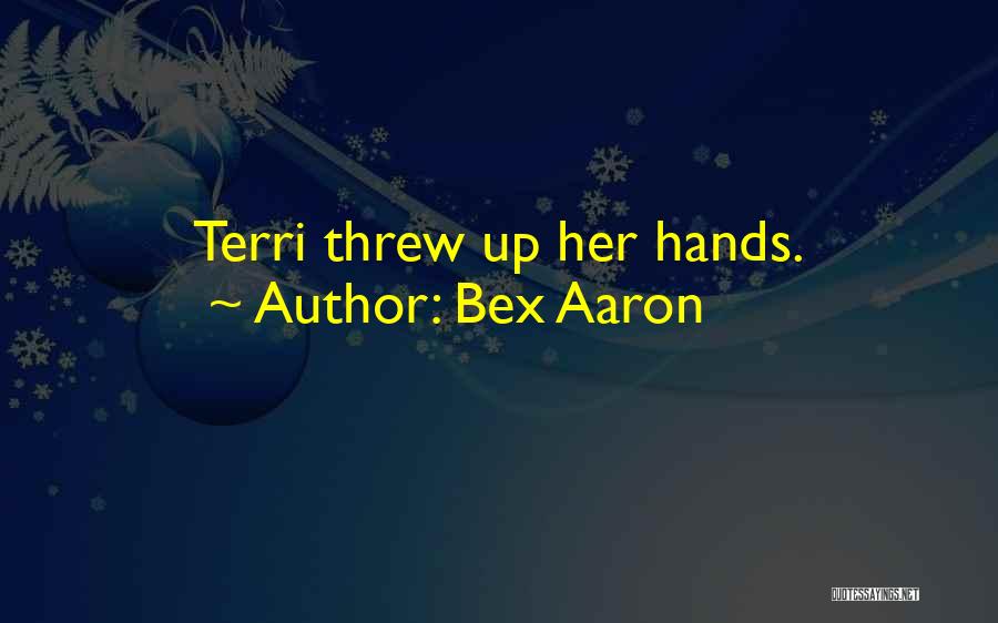 Bex Aaron Quotes 941572