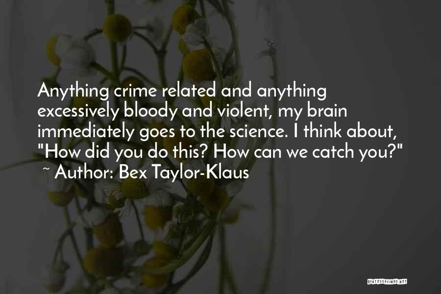 Bex Taylor-Klaus Quotes 1760905