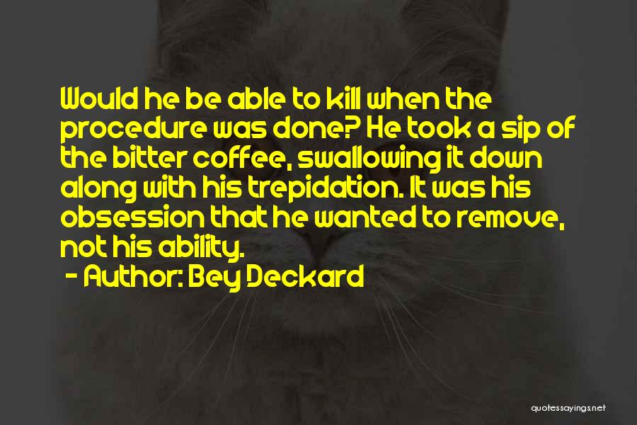 Bey Deckard Quotes 1302838 Bey Deckard Quotes 1302838
