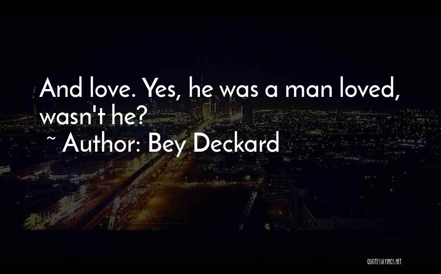 Bey Deckard Quotes 1488663