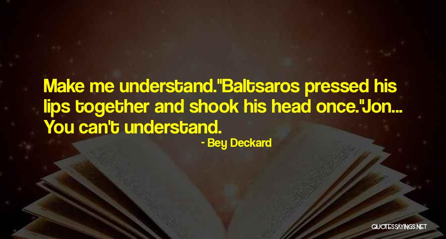 Bey Deckard Quotes 314728 Bey Deckard Quotes 314728