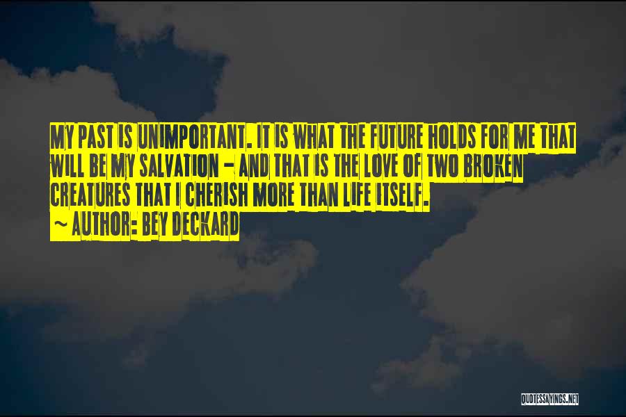 Bey Deckard Quotes 433046 Bey Deckard Quotes 433046