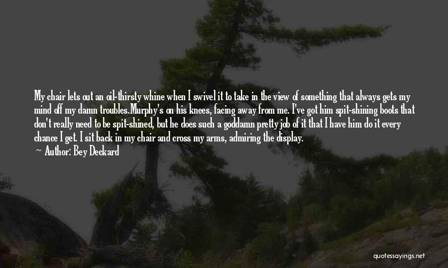 Bey Deckard Quotes 466971 Bey Deckard Quotes 466971
