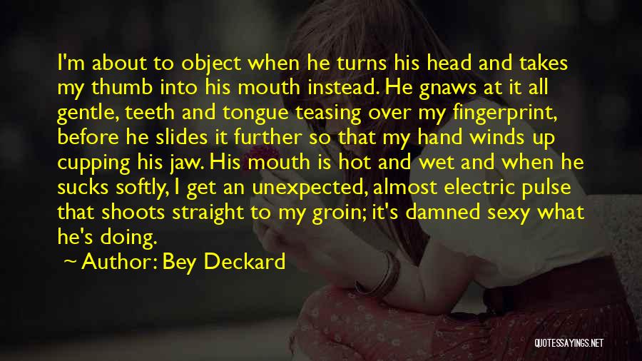 Bey Deckard Quotes 493878 Bey Deckard Quotes 493878