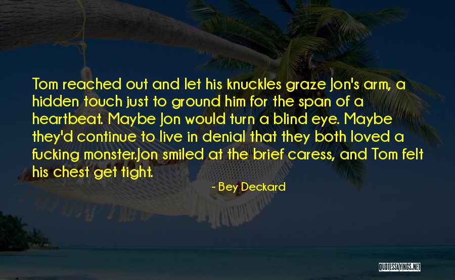 Bey Deckard Quotes 674632