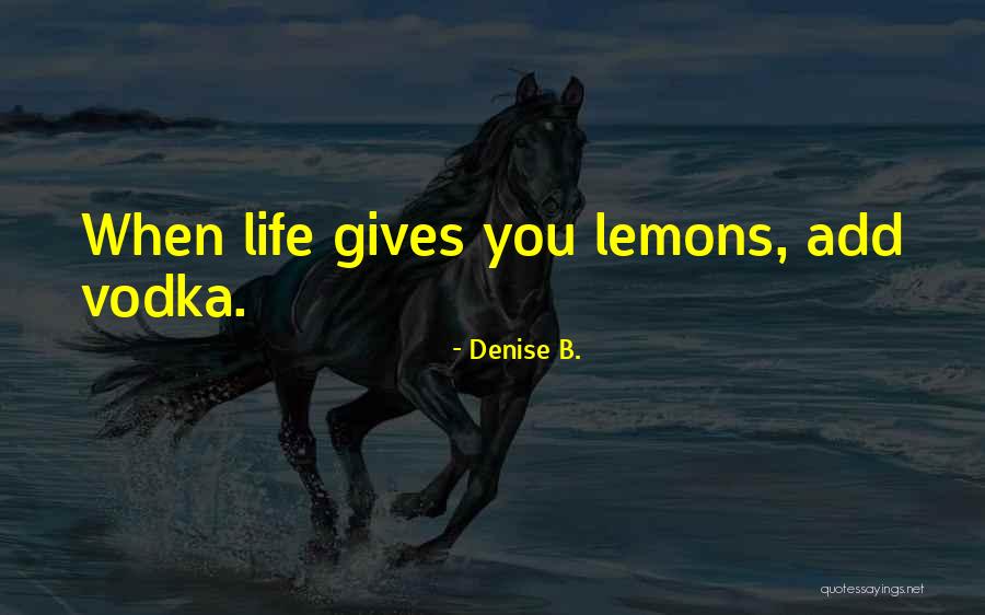 Beyazdifilmini Quotes By Denise B. Beyazdifilmini Quotes By Denise B.