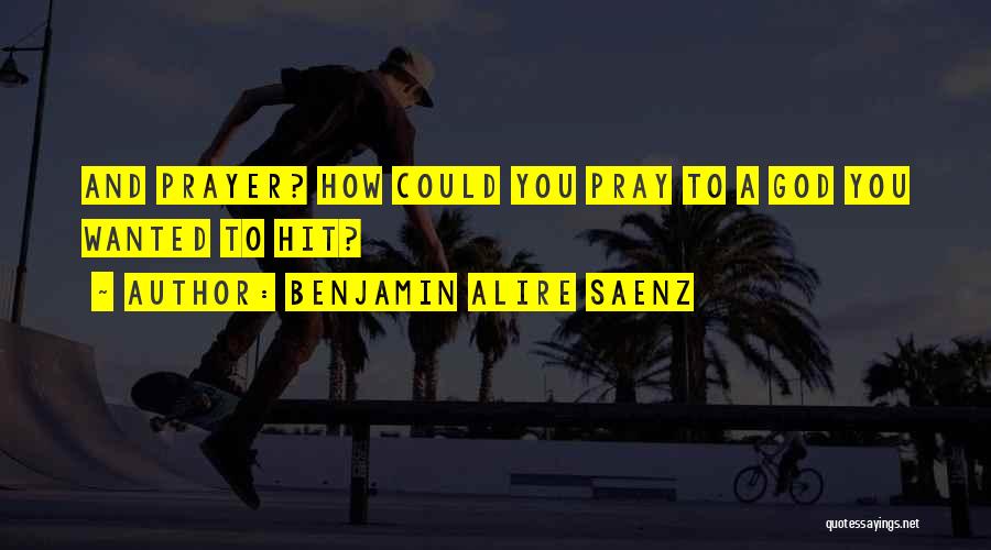 Beylikd Z Quotes By Benjamin Alire Saenz