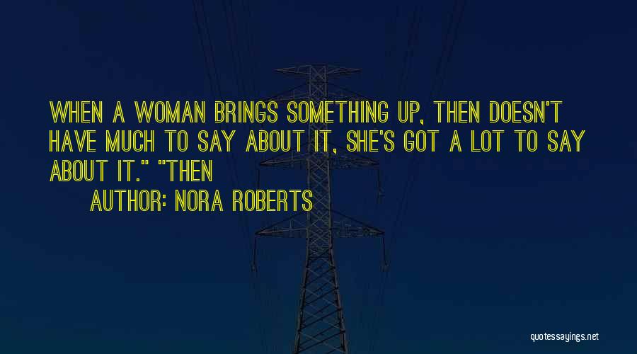 Beylikd Z Quotes By Nora Roberts