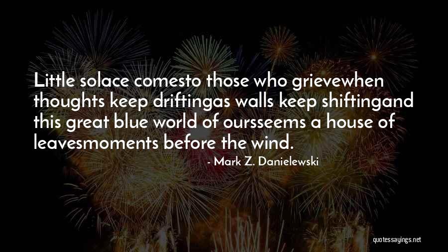 Beynimizin 6 Quotes By Mark Z. Danielewski