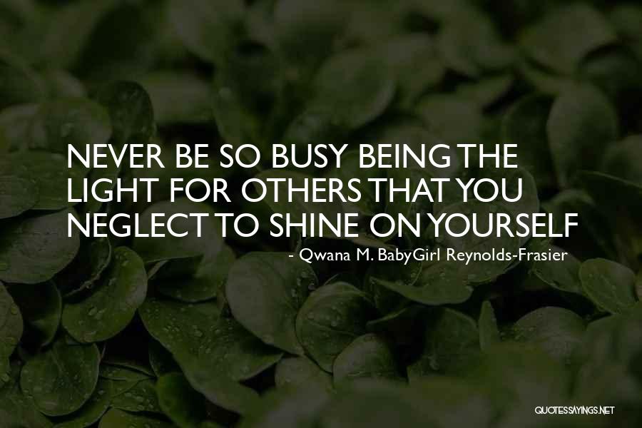 Beyonce Self Love Quotes By Qwana M. BabyGirl Reynolds-Frasier Beyonce Self Love Quotes By Qwana M. BabyGirl Reynolds-Frasier