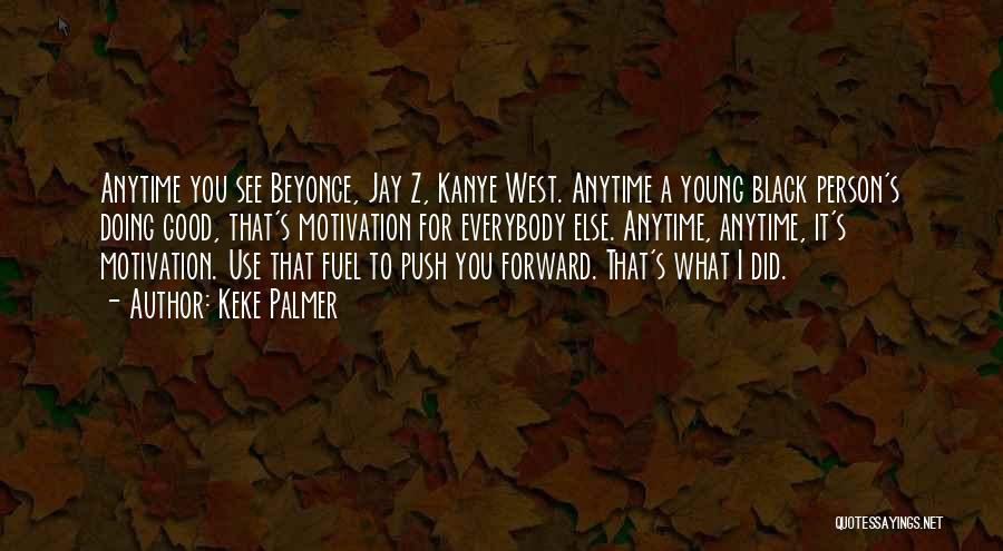 Beyonce's Quotes By Keke Palmer